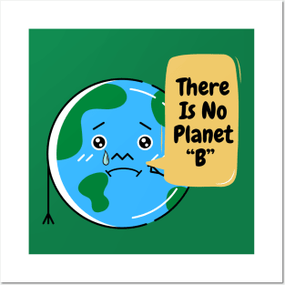 There Is No Planet B Posters and Art